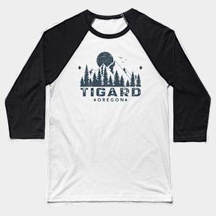 Tigard Oregon Mountain Sight Baseball T-Shirt